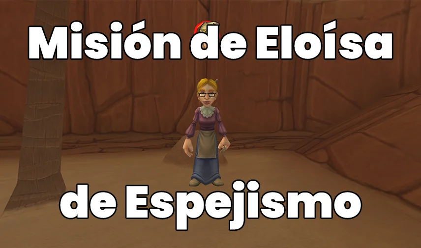 Misión de Eloísa de Espejismo