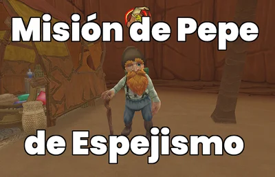 Misión de Pepe de Espejismo